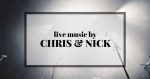 Live Music by Chris & Nick